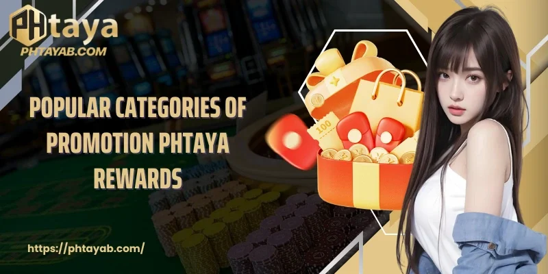 Popular categories of Promotion PHTAYA rewards
