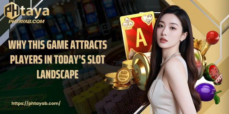 Why this game attracts players in today’s slot landscape